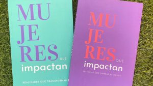 Mujer Impacta lanzó su nuevo libro que recopila la historia de 10 mujeres que "transforman realidades"