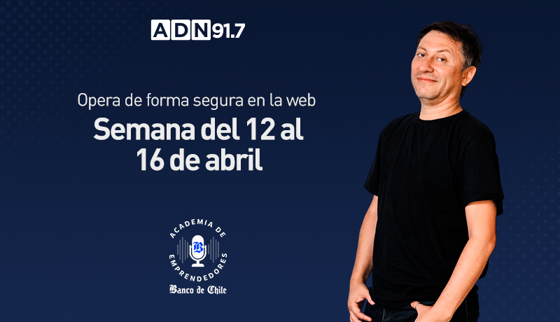 Opera de forma segura en la web junto a la Academia de Emprendedores Banco de Chile