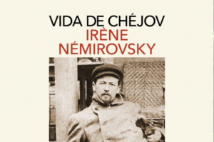 Entrelíneas: Chéjov a través de la mirada de Irène Némirovsky